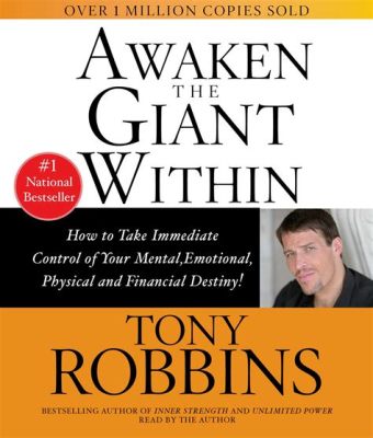   Awaken The Giant Within: A Symphony of Self-Discovery and Time Mastery Orchestrated by Tony Robbins