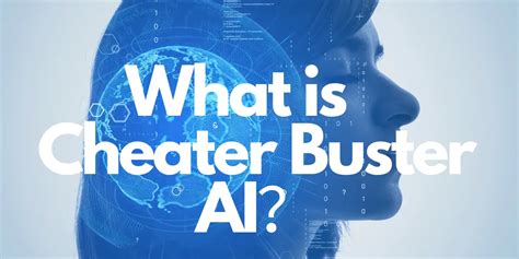 What is Cheater Buster AI? Exploring the Boundaries of Detection and Imagination